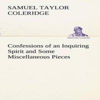 Samuel Taylor Coleridge Confessions of an Inquiring Spirit & Some Miscellaneous Pieces in White