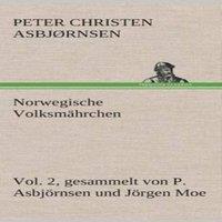 Peter Christen Asbjrnsen Norwegische Volksmahrchen vol. 2 gesammelt von P. Asbjornsen und
