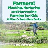 Baby Professor Farmers Planting, Nurturing & Harvesting, Farming for Kids