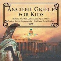 Baby Professor Ancient Greece for Kids - History, Art, War, Culture, Society and in White