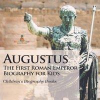 Baby Professor Augustus: The First Roman Emperor - Biography for Kids Children's
