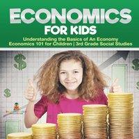 Baby Professor Economics for Kids - Understanding the Basics of An Economy in White