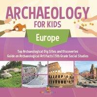 Baby Professor Archaeology for Kids - Europe - Top Archaeological Dig Sites and in Orange