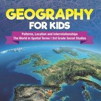Baby Professor Geography for Kids - Patterns, Location & Interrelationships The in Orange