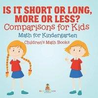 Baby Professor Is It Short or Long, More or Less? Comparisons for Kids - Math for in White