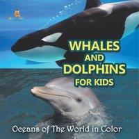 Baby Professor Whales & Dolphins for Kids : Oceans of The World in Color