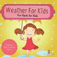 Baby Professor Weather For Kids: Fun Facts for Kids Children's Earth Sciences