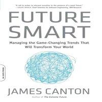TBD Future Smart: Managing the Game-Changing Trends That Will