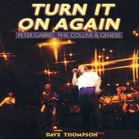 Dave Thompson Turn It On Again : Peter Gabriel, Phil Collins & Genesis