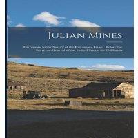 Anonymous Julian Mines : Exceptions to the Survey of the Cuyamaca Grant in White