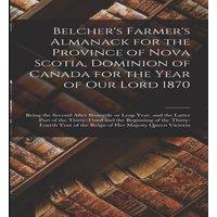 Anonymous Belcher's Farmer's Almanack for the Province of Nova Scotia in White