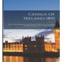 Anonymous Census of Ireland 1851 : Part I, Area, Population, & Number of