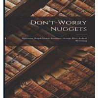 Anonymous Don't-worry Nuggets: Epictetus, Ralph Waldo Emerson, George Eliot