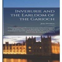 John Davidson Inverurie & the Earldom of the Garioch; A Topographical and