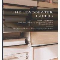 George Crabbe The Leadbeater Papers: The Annals of Ballitore, With a Memoir of