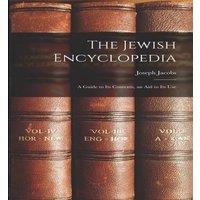 Joseph Jacobs The Jewish Encyclopedia: A Guide to Its Contents, an Aid to Its