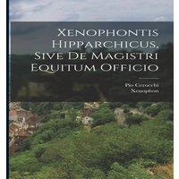 Xenophon tis Hipparchicus, Sive De Magistri Equitum Officio
