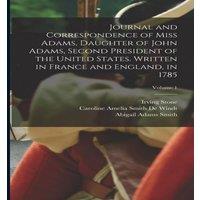 Irving Stone Journal & Correspondence of Miss Adams, Daughter of John Adams
