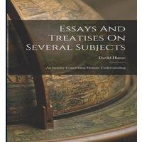 David Hume Essays & Treatises On Several Subjects: An Inquiry Concerning