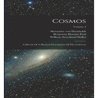 Alexander von Humboldt Cosmos: A Sketch Of A Physical Description Of The Universe; Volume in White