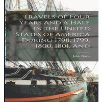 John Davis Travels of Four Years & a Half in the United States of America in White