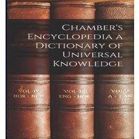 Anonymous Chamber's Encyclopedia a Dictionary of Universal Knowledge