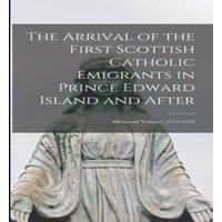Anonymous The Arrival of the First Scottish Catholic Emigrants in Prince in White
