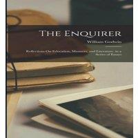 William Godwin The Enquirer: Reflections On Education, Manners, & Literature. in White