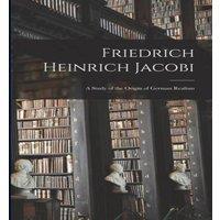 Anonymous Friedrich Heinrich Jacobi: A Study of the Origin of German Realism