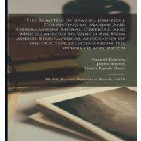 James Boswell The Beauties of Samuel Johnson, Consisting of Maxims and