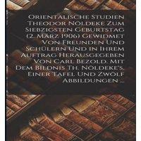 Anonymous Orientalische Studien Theodor Noldeke Zum Siebzigsten Geburtstag