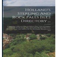 Anonymous Holland's Sterling & Rock Falls [ill.] Directory ...: Containing