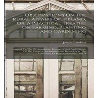 Joseph Lambert Observations On The Rural Affairs Of Ireland, Or, A Practical