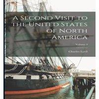Charles Lyell A Second Visit to the United States of North America; Volume I in White