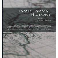 William James James' Naval History: A Narrative Of The Naval Battles, Single in White