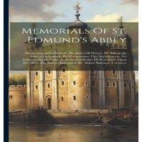 Anonymous Memorials Of St. Edmund's Abbey: Passio Sancti Eadmundi, By Abbo