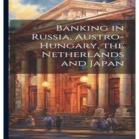 Anonymous Banking in Russia, Austro-Hungary, the Netherlands & Japan in White