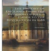 David Hume The History of England, From the Invasion of Julius Caeser to the in White