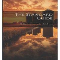 Anonymous The Standard Guide; Mackinac Island & Northern Lake Resorts