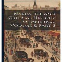 Anonymous Narrative & Critical History of America, Volume 8, part 2