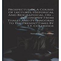 Samuel Taylor Coleridge Prospectus Of A Course Of Lectures, Historical & Biographical