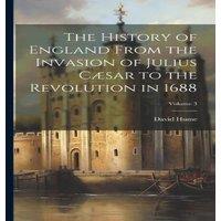 David Hume The History of England From the Invasion of Julius Caesar to the in White
