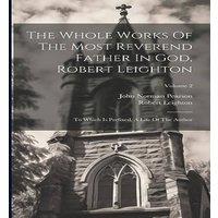 Robert Leighton The Whole Works Of The Most Reverend Father In God, Robert in White