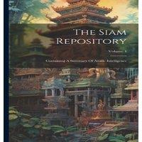 Anonymous The Siam Repository: Containing A Summary Of Asiatic Intelligence; in White