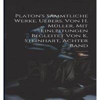 Plato n's sammtliche Werke, Uebers. von H. Muller, mit Einleitungen