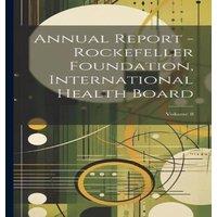 Anonymous Annual Report - Rockefeller Foundation, International Health in White