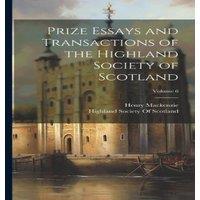 Henry Mackenzie Prize Essays & Transactions of the Highland Society of Scotland; in White