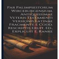Anonymous Par Palimpsestorum Wirceburgensium, Antiquissimae Veteris in White