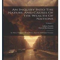 Adam Smith An Inquiry Into The Nature & Causes Of The Wealth Of Nations: In in White