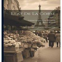 James Boswell Etat De La Corse: Suivi D'un Journal D'un Voyage Dans L'isle;